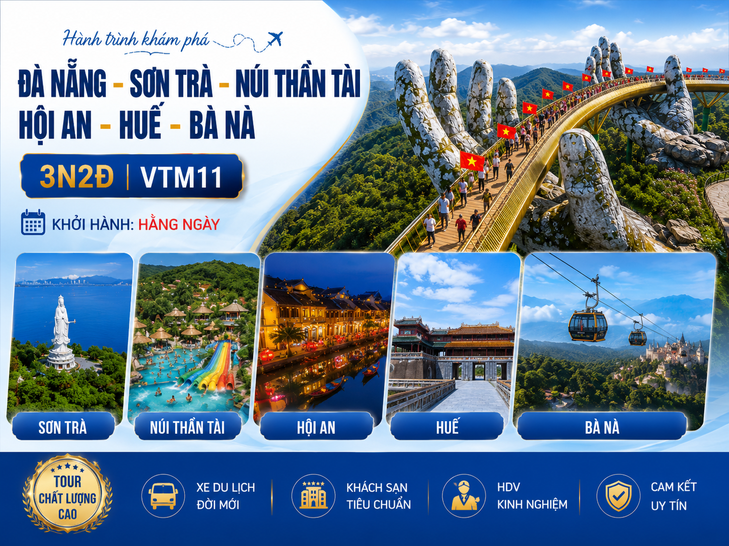 ĐN– SƠN TRÀ – NHS – HỘI AN –HUẾ - BÀ NÀ - 3N2D VTM11