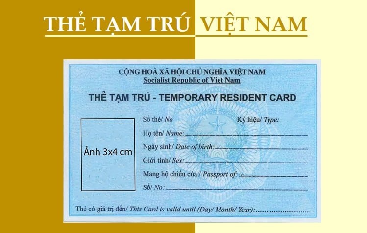 TEMPORARY RESIDENT CARD/THẺ TẠM TRÚ CHO NGƯỜI NƯỚC NGOÀI 